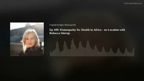 Ep 109: Homeopathy for Health in Africa - on Location with Rebecca Stirrup