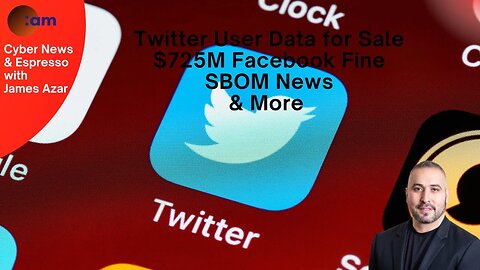Twitter User Data for Sale, $725M Facebook Fine, SBOM Challenges, ZeroBot Improvements & More