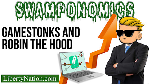 GameStonks and Robin the Hood – Swamponomics