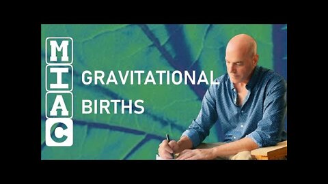 Gravitational Births