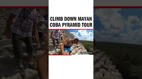 Climb Down Mayan Coba Pyramid Tour - - #coba #pyramid #cobapyramid #climbingcobapyramid #cobaruins #