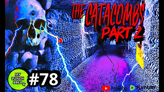 The Old World is in The Catacombs? - Part 2