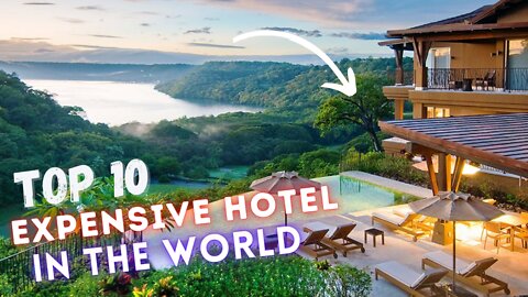 Top 10 most expensive hotels in the world, luxurious hotels, stay in expensive hotels