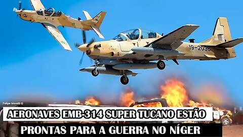 Aeronaves EMB-314 Super Tucano Estão Prontas Para A Guerra No Níger