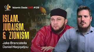 Islam, Judaism, & Zionism | Jake Brancatella & Daniel Haqiqatjou | ISLAMIC OASIS LIVE #128