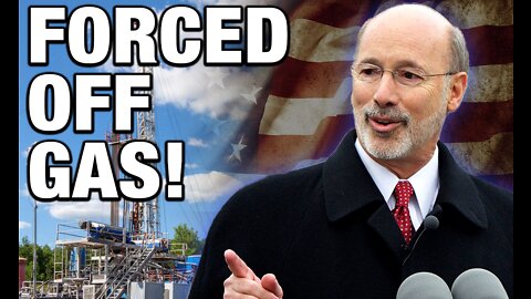 PA Gov. Wolf Backs Cities Who Force Residents Off Natural Gas
