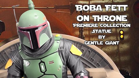 Star Wars Boba Fett on Throne Premiere Collection statue by Gentle Giant