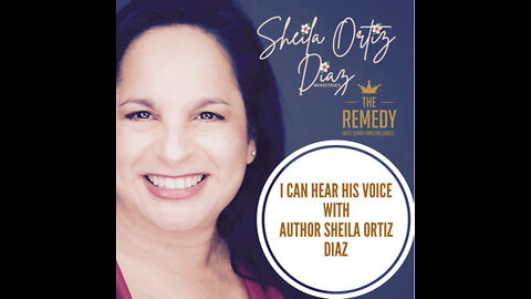 I can hear his voice with Sheila Ortiz Diaz