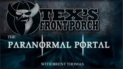 Portholes to the Paranormal Portals with Brent Thomas