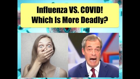 MUST Watch! Official - Is COVID Really More Lethal Than Influenza? - 8 Feb 2022