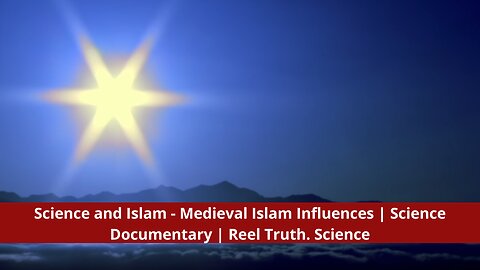 Science and Islam - Medieval Islam Influences | Science Documentary | Reel Truth. Science