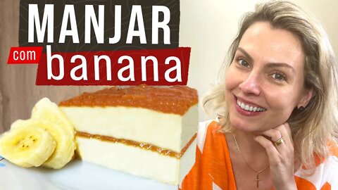 MANJAR COM CARAMELO DE BANANA