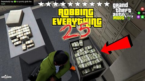 ROBBING EVERYTHING #25 (GTA 5 MODS)