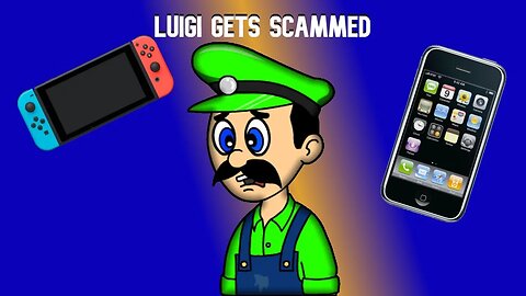 Luigi gets scammed