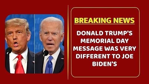 Donald Trump's Memorial Day Message Was Very Different to Joe Biden's