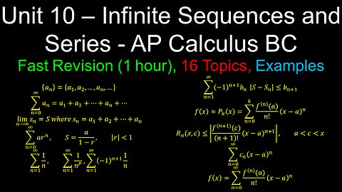 Infinite Sequences and Series, Fast Revision, Worked Examples - Unit 10 - AP Calculus BC