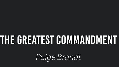 The Greatest Commandment- Paige Brandt