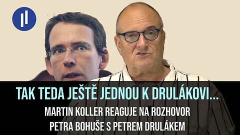 Martin Koller rozebírá obhajobu minulosti Petra Druláka a připouští, že Drulák prošel vývojem.