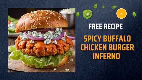 Free Spicy Buffalo Chicken Burger Inferno Recipe 🍔🔥🌶️