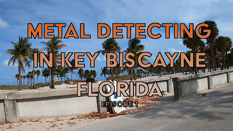 Metal Detecting in Key Biscayne Florida Episode 1