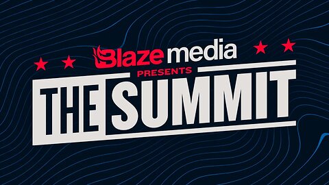 Blaze Media Presents: The Summit, hosted by Tucker Carlson