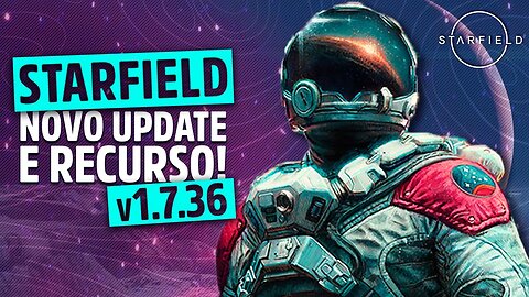 NOVA ATUALIZAÇÃO E RECURSO IMPLEMENTADO NO STARFIELD! A Bethesda ouviu a comunidade!!