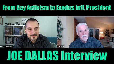 Gay Activist to Exodus President: Joe Dallas Interview