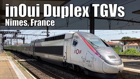 SNCF TGV inOui Duplex & Single Deck sets in Nîmes, South France