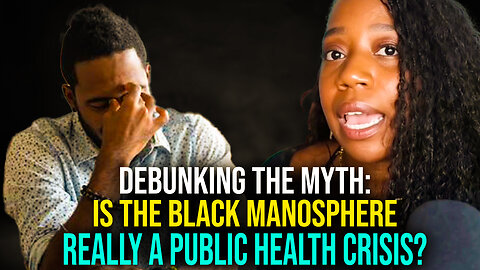 Debunking the Myth: Is the Black Manosphere Really a Public Health Crisis?