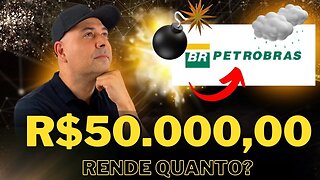🔵 DIVIDENDOS PETR4: QUANTO RENDE R$50.000,00 INVESTIDOS EM PETROBRÁS (PETR4) | PETR4 Vale a pena?