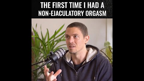 My First Non-Ejaculatory Orgasm… 💫💥