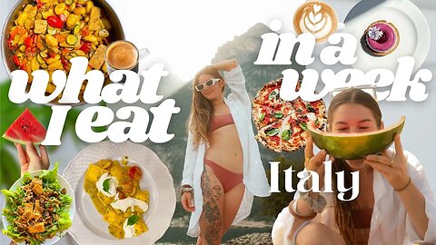 Italy🌿 what I *actually* eat in a week! ( food freedom )