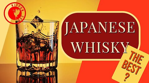 Japanese Whisky - Best of the World(?)