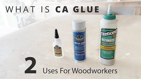 What Is CA Glue And Two Uses For Woodworking and Woodworkers #Tipsandtricks