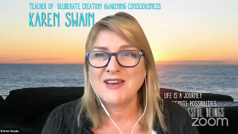 💞Live KAren Swain Deliberate Creation 101, Shyness, Grief, Self Talk, Service to Humanity Ascension