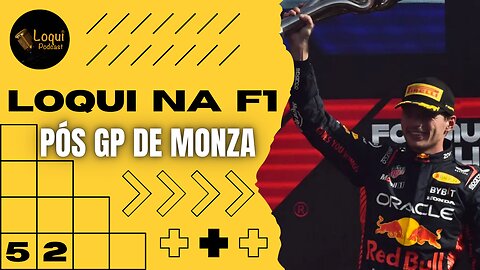 Pós GP de MONZA - F1 2023 🏆 Etapa 14/22 🏁 Loqui na F1 - 14 🎙Loqui Podcast #052