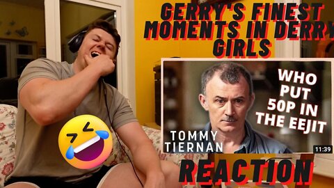 Gerry's Finest Moments In Derry Girls | BEST OF TOMMY TIERNAN ((IRISH GUY REACTS!!))