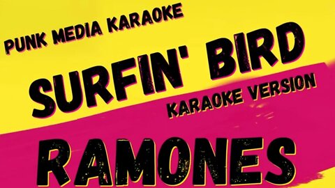 RAMONES ✴ SURFIN' BIRD ✴ KARAOKE INSTRUMENTAL ✴ PMK
