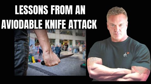 Lessons From An Avoidable Knife Attack