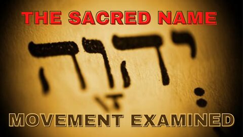 The Sacred Name Movement Examined and Refuted