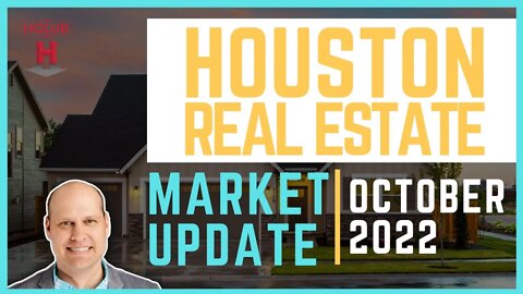 Houston Real Estate Market Update | October 2022