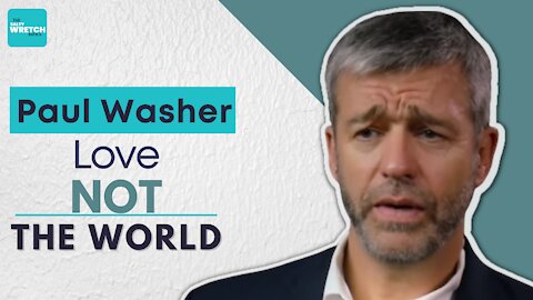 Sermon Jam: Paul Washer - Do Not Love the World