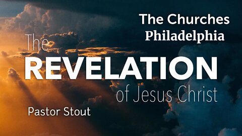 Revelation: The Churches (Philadelphia)