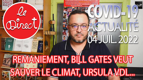 Direct 4 juillet 22 : Remaniement, Bill Gates veut sauver le climat, Ursula VDL...