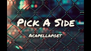 Pick A Side | Spoken Word