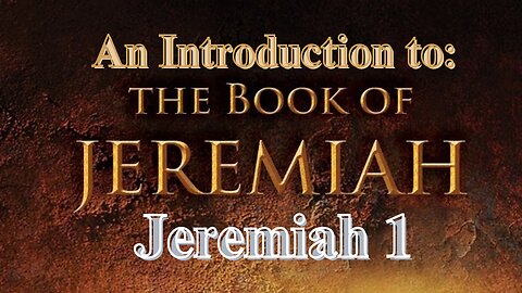 Jeremiah 1:1-19 “An Introduction” 10/11/2023