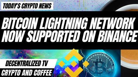 Bitcoin Lightning Network Now Supported On Binance - Crypto and Coffee
