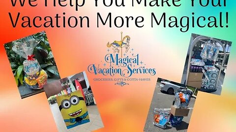 Magical Vacation Services! From Gift Baskets to Grocery Delivery we make your vacaton magical!