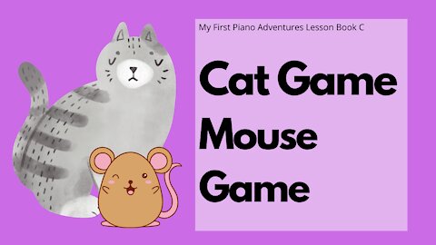Piano Adventures Lesson Book C - Cat Game Mouse Game