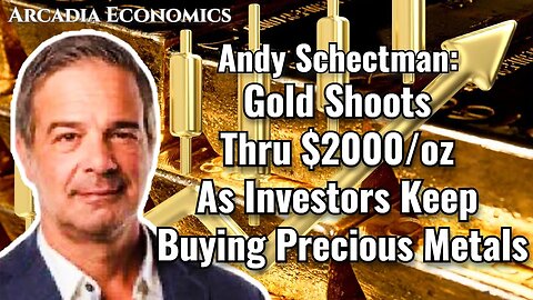 Andy Schectman: Gold Shoots Thru $2000/oz As Investors Keep Buying Precious Metals
